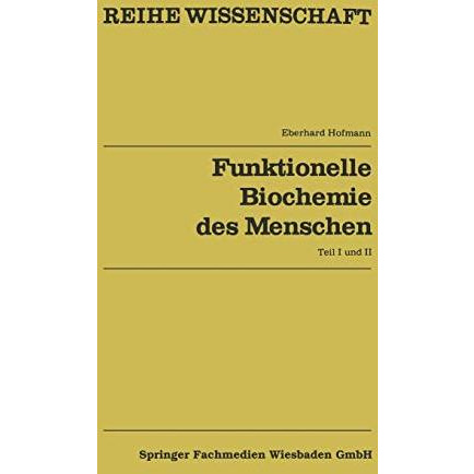 Funktionelle Biochemie des Menschen: Band 1 und Band 2 [Paperback]