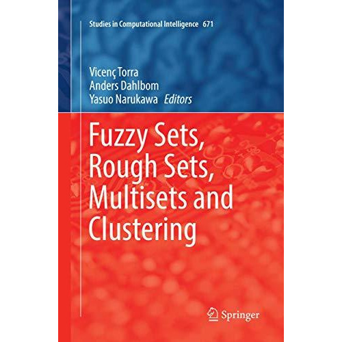 Fuzzy Sets, Rough Sets, Multisets and Clustering [Paperback]