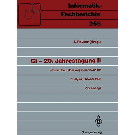 GI  20. Jahrestagung II: Informatik auf dem Weg zum Anwender Stuttgart, 8.12.  [Paperback]