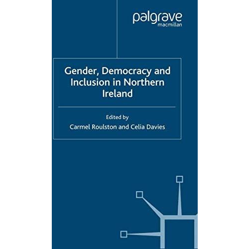 Gender, Democracy and Inclusion in Northern Ireland [Paperback]