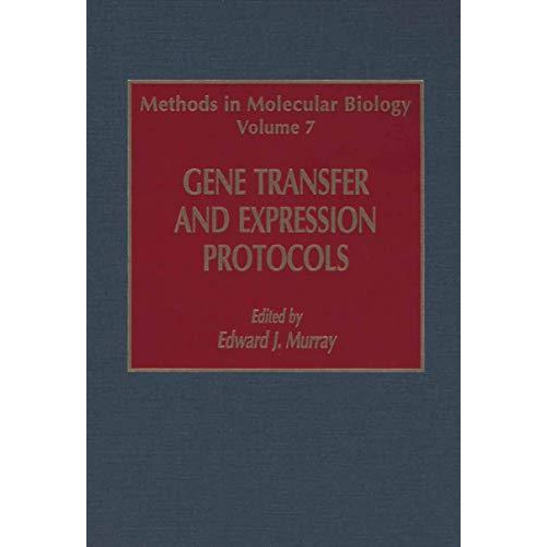 Gene Transfer and Expression Protocols [Hardcover]