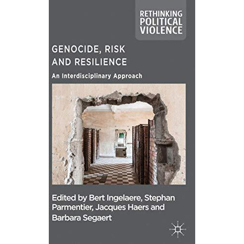 Genocide, Risk and Resilience: An Interdisciplinary Approach [Paperback]