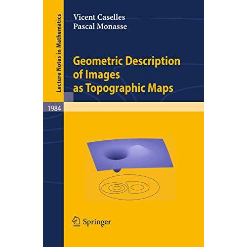 Geometric Description of Images as Topographic Maps [Paperback]