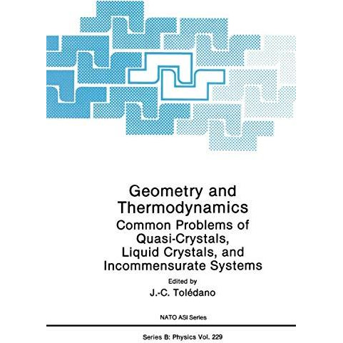 Geometry and Thermodynamics: Common Problems of Quasi-Crystals, Liquid Crystals, [Paperback]