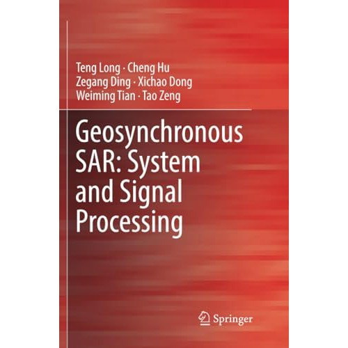 Geosynchronous SAR: System and Signal Processing [Paperback]