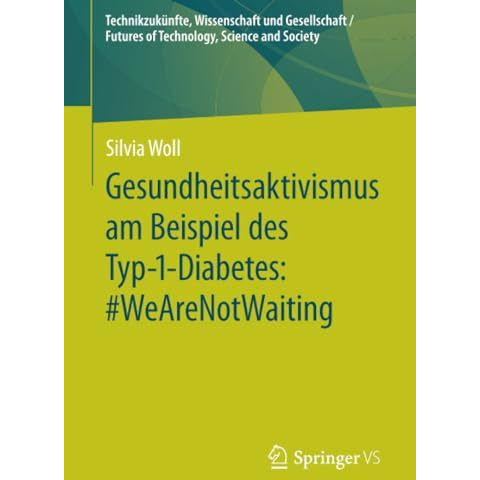 Gesundheitsaktivismus am Beispiel des Typ-1-Diabetes: #WeAreNotWaiting [Paperback]