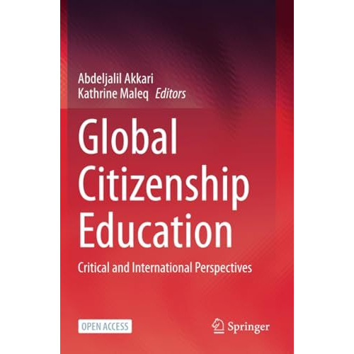 Global Citizenship Education: Critical and International Perspectives [Paperback]