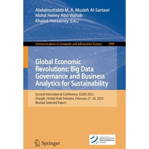 Global Economic Revolutions: Big Data Governance and Business Analytics for Sust [Paperback]