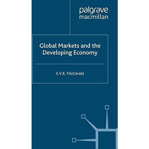 Global Markets and the Developing Economy [Paperback]