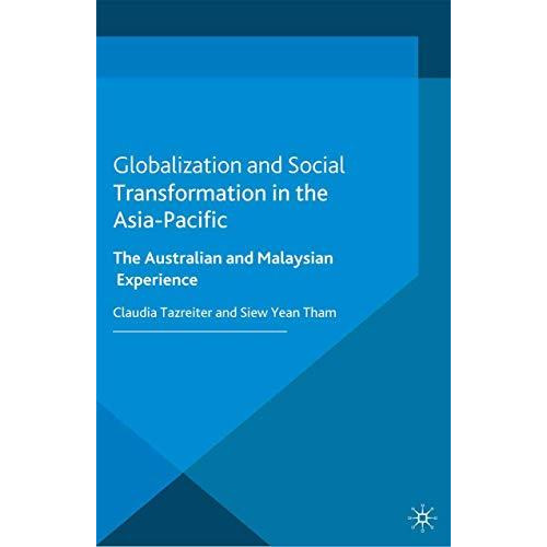 Globalization and Social Transformation in the Asia-Pacific: The Australian and  [Paperback]