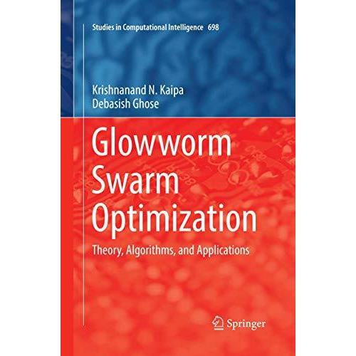 Glowworm Swarm Optimization: Theory, Algorithms, and Applications [Paperback]