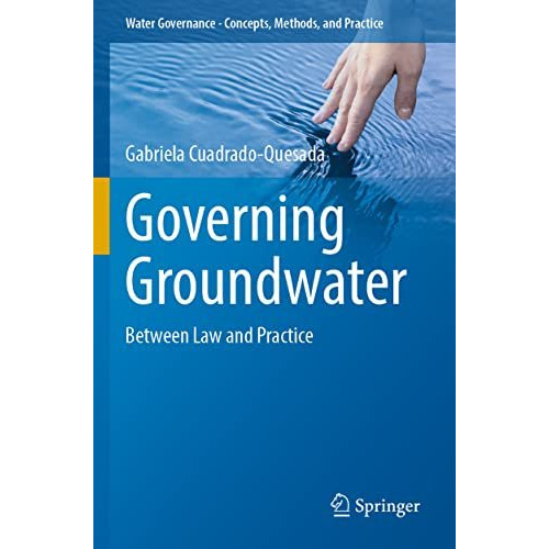 Governing Groundwater: Between Law and Practice [Paperback]