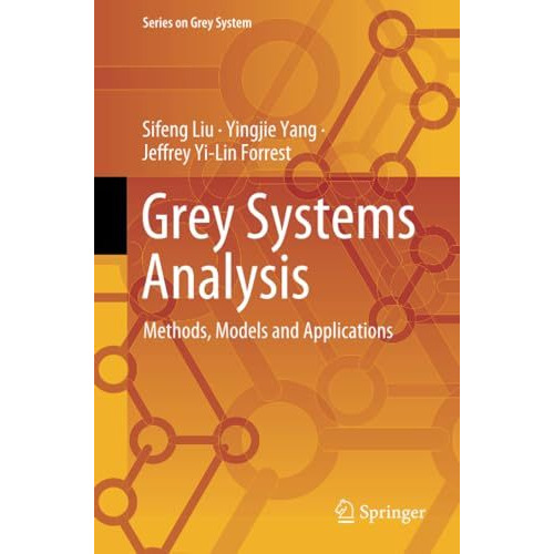 Grey Systems Analysis: Methods, Models and Applications [Paperback]