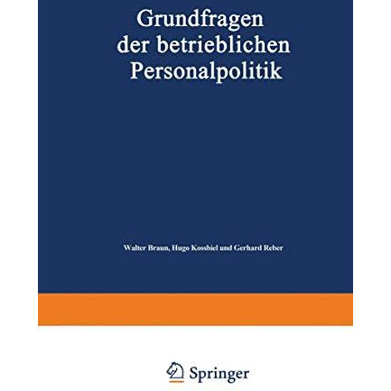 Grundfragen der betrieblichen Personalpolitik: Festschrift zum 65. Geburtstag vo [Paperback]