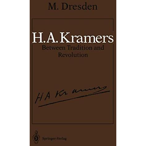 H.A. Kramers Between Tradition and Revolution [Paperback]