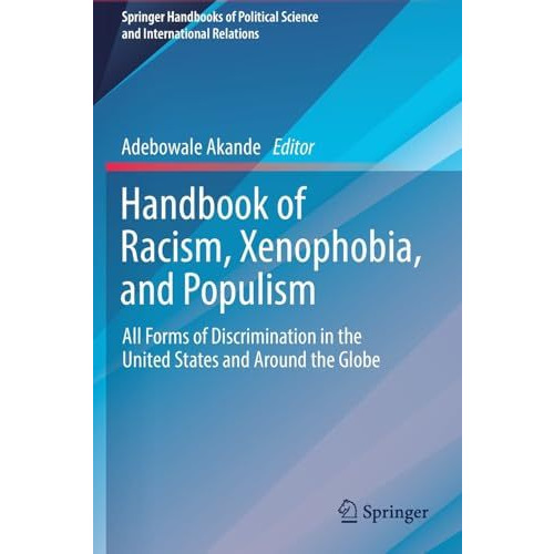 Handbook of Racism, Xenophobia, and Populism: All Forms of Discrimination in the [Paperback]