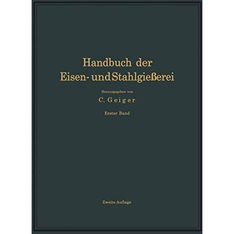 Handbuch der Eisen- und Stahlgie?erei: Erster Band Grundlagen [Paperback]