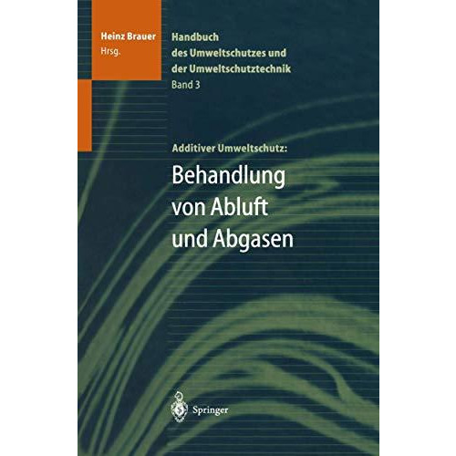 Handbuch des Umweltschutzes und der Umweltschutztechnik: Band 3: Additiver Umwel [Hardcover]