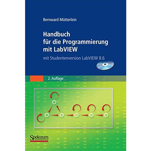 Handbuch f?r die Programmierung mit LabVIEW: mit Studentenversion LabVIEW 2009 [Paperback]