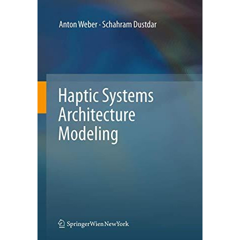 Haptic Systems Architecture Modeling [Paperback]