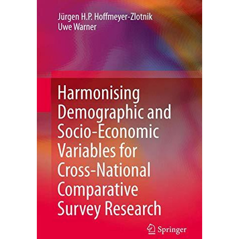 Harmonising Demographic and Socio-Economic Variables for Cross-National Comparat [Hardcover]