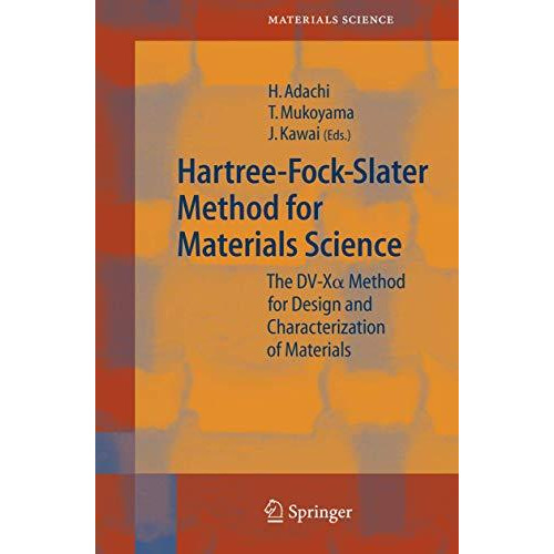 Hartree-Fock-Slater Method for Materials Science: The DV-X Alpha  Method for Des [Paperback]