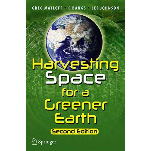 Harvesting Space for a Greener Earth [Paperback]