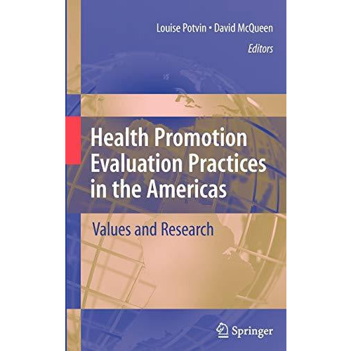 Health Promotion Evaluation Practices in the Americas: Values and Research [Hardcover]