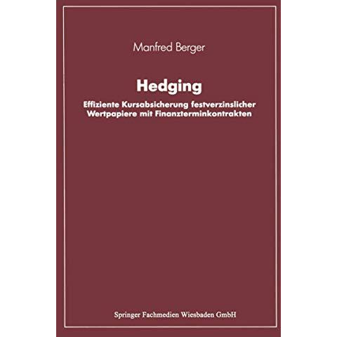 Hedging: Effiziente Kursabsicherung festverzinslicher Wertpapiere mit Finanzterm [Paperback]