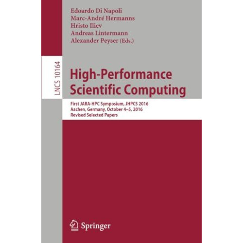 High-Performance Scientific Computing: First JARA-HPC Symposium, JHPCS 2016, Aac [Paperback]