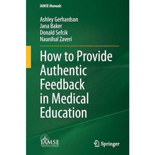 How to Provide Authentic Feedback in Medical Education [Paperback]