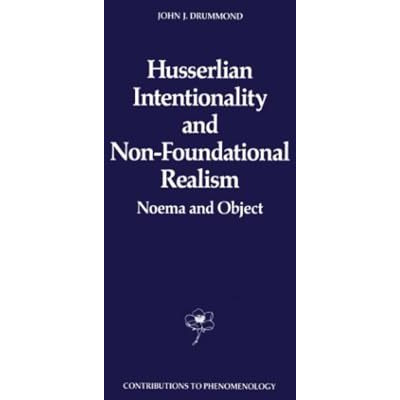 Husserlian Intentionality and Non-Foundational Realism: Noema and Object [Paperback]