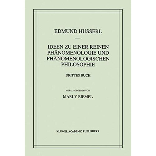 Ideen zu einer reinen Ph?nomenologie und ph?nomenologischen Philosophie: Die Ph? [Hardcover]