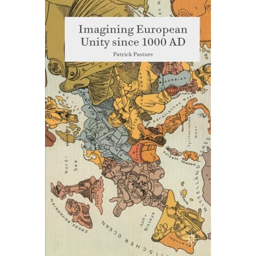 Imagining European Unity since 1000 AD [Paperback]