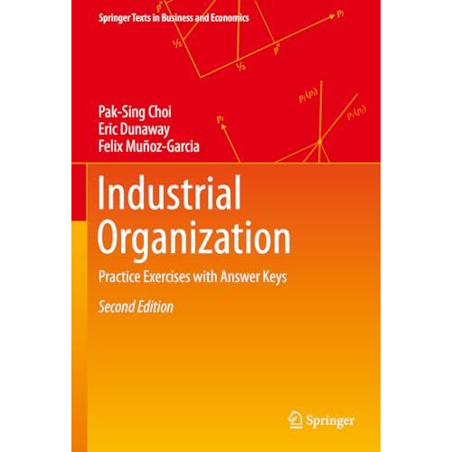 Industrial Organization: Practice Exercises with Answer Keys [Hardcover]