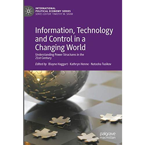 Information, Technology and Control in a Changing World: Understanding Power Str [Hardcover]