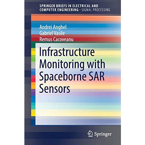 Infrastructure Monitoring with Spaceborne SAR Sensors [Paperback]