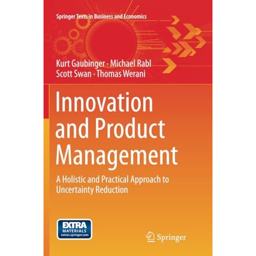 Innovation and Product Management: A Holistic and Practical Approach to Uncertai [Paperback]