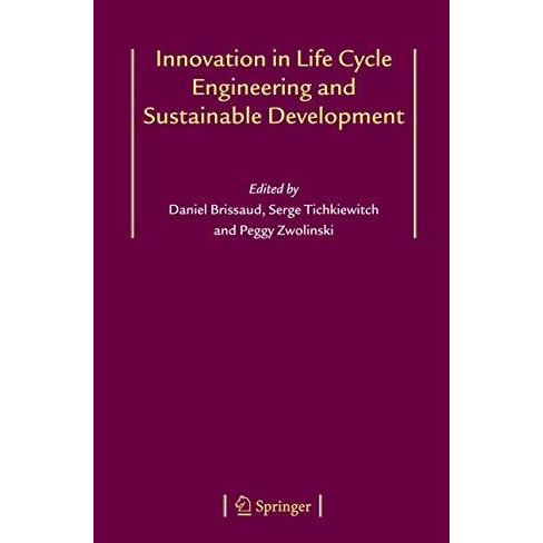 Innovation in Life Cycle Engineering and Sustainable Development [Hardcover]