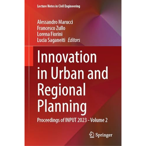 Innovation in Urban and Regional Planning: Proceedings of INPUT 2023 - Volume 2 [Hardcover]