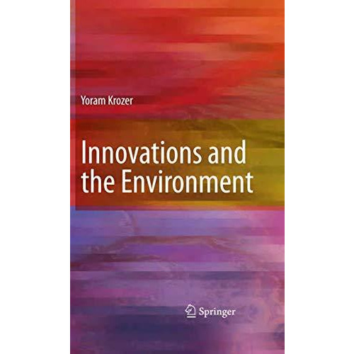 Innovations and the Environment [Hardcover]