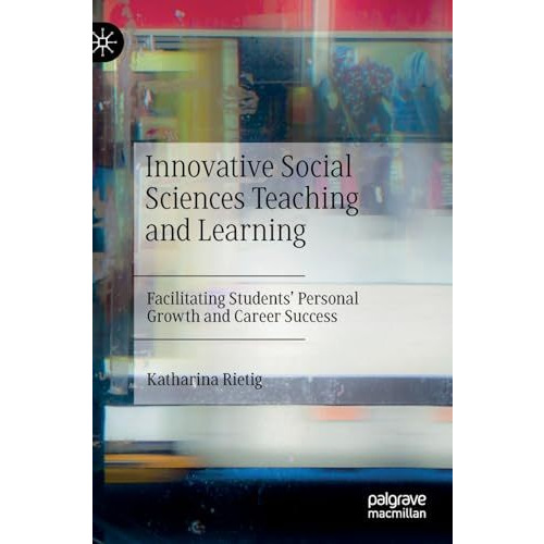 Innovative Social Sciences Teaching and Learning: Facilitating Students' Persona [Hardcover]