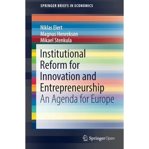 Institutional Reform for Innovation and Entrepreneurship: An Agenda for Europe [Paperback]