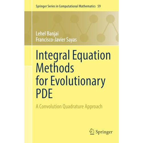 Integral Equation Methods for Evolutionary PDE: A Convolution Quadrature Approac [Paperback]