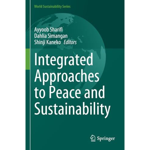 Integrated Approaches to Peace and Sustainability [Paperback]