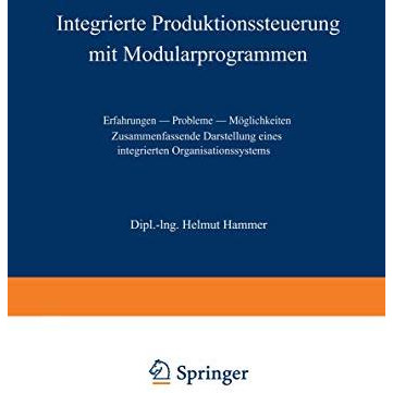 Integrierte Produktionssteuerung mit Modularprogrammen: Erfahrungen  Probleme  [Paperback]