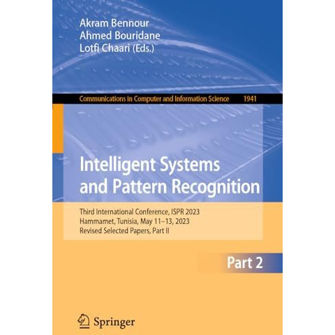 Intelligent Systems and Pattern Recognition: Third International Conference, ISP [Paperback]