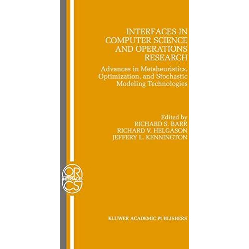 Interfaces in Computer Science and Operations Research: Advances in Metaheuristi [Paperback]