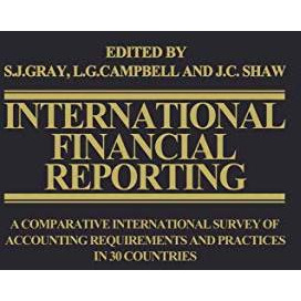 International Financial Reporting: A Comparative International Survey of Account [Paperback]