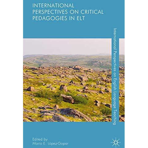 International Perspectives on Critical Pedagogies in ELT [Hardcover]